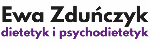 Dietoterapia Ewa Zduńczyk – psychodietetyk i dietetyk online